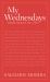 My Wednesdays : From Death to Life