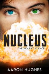 Nucleus : The Violent Science