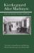 Kierkegaard after MacIntyre : Essays on Freedom, Narrative, and Virture