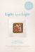 Light upon Light : A Literary Guide to Prayer for Advent, Christmas, and Epiphany