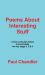 Poems about Interesting Stuff