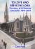 To LOVE and SERVE the LORD the Story of St Thomas', Lancaster : 1841-2010