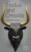 Troilus and Cressida Troilus and Cressida