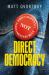 Direct Democracy : A Comparative Study of the Theory and Practice of Government by the People