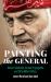 Painting the General : Qasem Soleimani, Iranian Propaganda and Shi'a Militia Politics