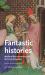 Fantastic Histories : Medieval Fairy Narratives and the Limits of Wonder Fantastic Histories : Medieval Fairy Narratives and the Limits of Wonder
