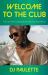 Welcome to the Club : The Life and Lessons of a Black Woman DJ Welcome to the Club : The Life and Lessons of a Black Woman DJ