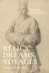 Relics, Dreams, Voyages : World Baroque