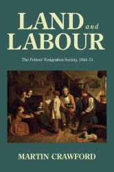 Land and Labour : The Potters' Emigration Society, 1844-51