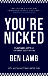 You're Nicked : Investigating British Television Police Series