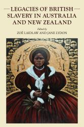 Legacies of British Slavery in Australia and New Zealand
