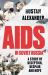 AIDS in Soviet Russia : A Story of Deception, Despair and Hope