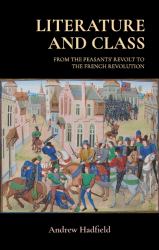 Literature and Class : From the Peasants' Revolt to the French Revolution