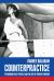 Counterpractice : Psychoanalysis, Politics and the Art of French Feminism