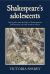 Shakespeare's Adolescents : Age, Gender and the Body in Shakespearean Performance and Early Modern Culture
