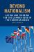 Beyond Nationalism : Acting and Thinking for the Common Good in the European Union Beyond Nationalism : Acting and Thinking for the Common Good in the European Union