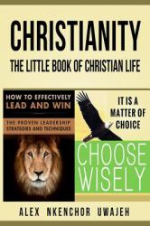 Christianity: the Little Book of Christian Life
