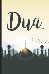 Dua : Bismillah Muslim Quran Quotes 6x9' Journal / Notebook 100 Page Lined Paper