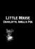 Little Mouse Little Mouse