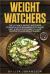 Weight Watchers : The Ultimate Weight Watchers Cookbook for Beginners with Quick, Easy and Delicious Freestyle 2018 Recipes to Lose Weight Rapidly