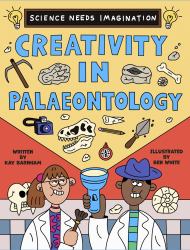 Science Needs Imagination: Creativity in Palaeontology