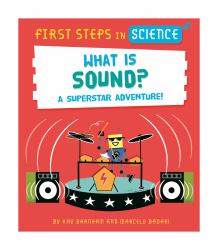 What Is Sound? : A Superstar Adventure!