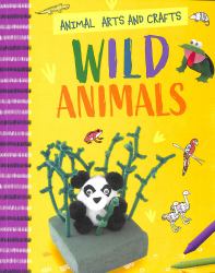 Animal Arts and Crafts: Wild Animals