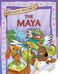 Uncover History: the Maya