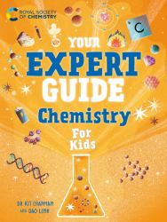 Your Expert Guide : Chemistry for Young Scientists