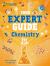 Your Expert Guide : Chemistry for Young Scientists