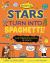 Funny Science: How Do Stars Turn into Spaghetti? the Strange Science of Space