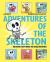 Adventures of the Skeleton Adventures of the Skeleton