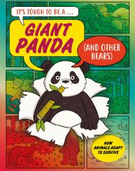It's Tough to Be: a Giant Panda (and Other Bears)