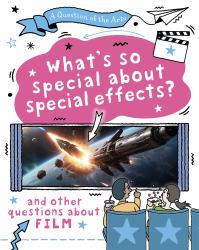 A Question of the Arts: What's So Special about Special Effects? (and Other Questions about Film)