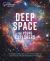 Deep Space for Young Explorers : Investigate Real Images of Our Universe with the Astronomers of Royal Observatory Greenwich Deep Space for Young Explorers : Investigate Real Images of Our Universe with the Astronomers of Royal Observatory Greenwich