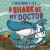 I Wouldn't Let a Shark Be My Doctor : A Guide to the Body