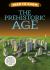 Need to Know: Prehistoric Age