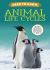 Need to Know: Animal Life Cycles Need to Know: Animal Life Cycles