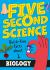 Five Second Science: Quick-Fire Facts about Biology Five Second Science: Quick-Fire Facts about Biology