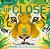 Up Close : A Life-Size Look at the Animal Kingdom