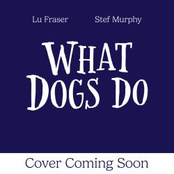 What Dogs Do