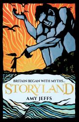 Storyland : Britain Began with Myths...