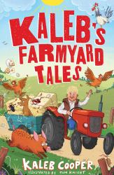 Kaleb's Farmyard Tales : Escaping Animals and Runaway Tractors