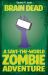 Brain Dead : A Save-The-world Zombie Adventure