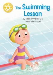 Reading Champion: the Swimming Lesson : Independent Reading Yellow 3