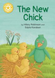 The New Chick : Independent Reading Yellow 3