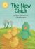 Reading Champion: the New Chick : Independent Reading Yellow 3