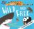 Wonderwise: Wild and Free: a Book about Animals in Danger