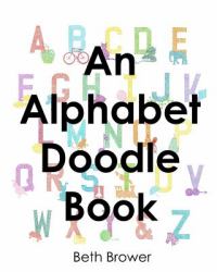 An Alphabet Doodle Book : An Alphabet Practice Book