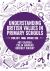 Understanding British Values in Primary Schools : Policy and Practice